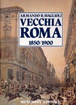 Vecchia Roma 1850/1900