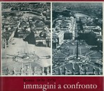 Roma 1870-1970 immagini a confronto